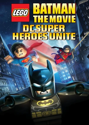 Lego Batman: The Movie - DC Super Heroes Unite
