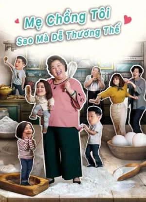 Mẹ Chồng Tôi Thật Đáng Yêu